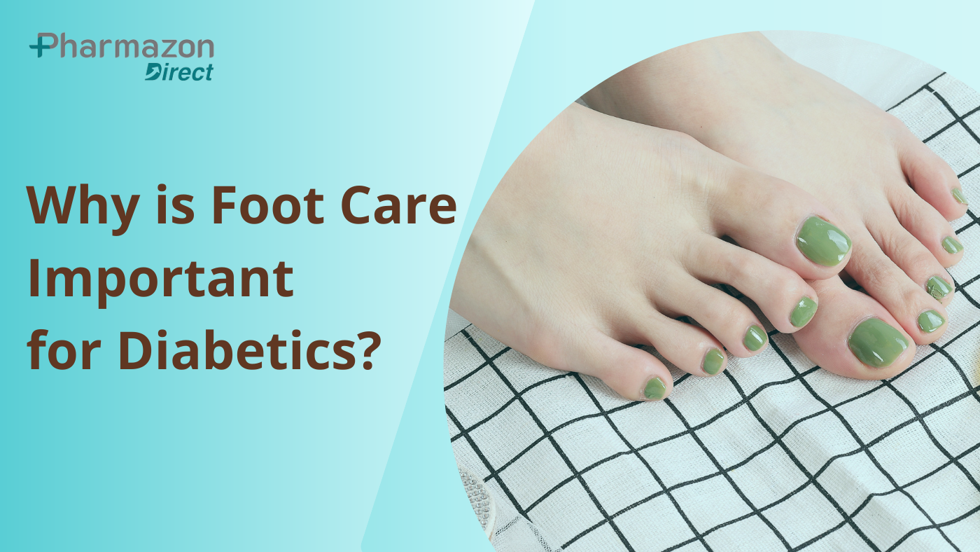 Why is Foot Care Important for Diabetics