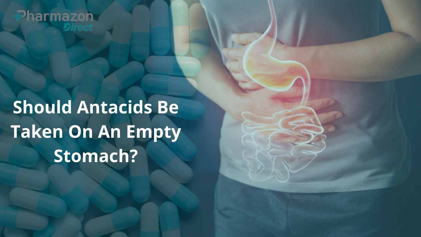 Should Antacids Be Taken On An Empty Stomach?