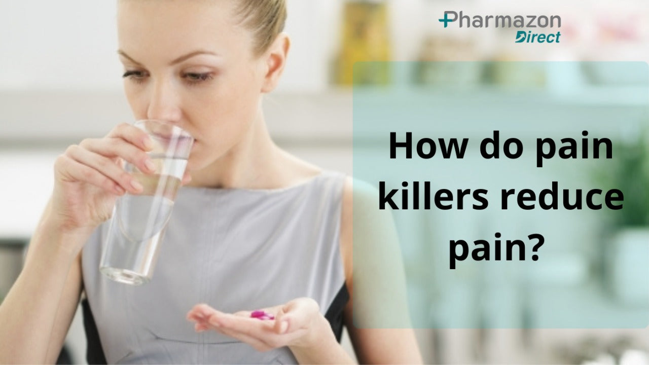 How do pain killers reduce pain?