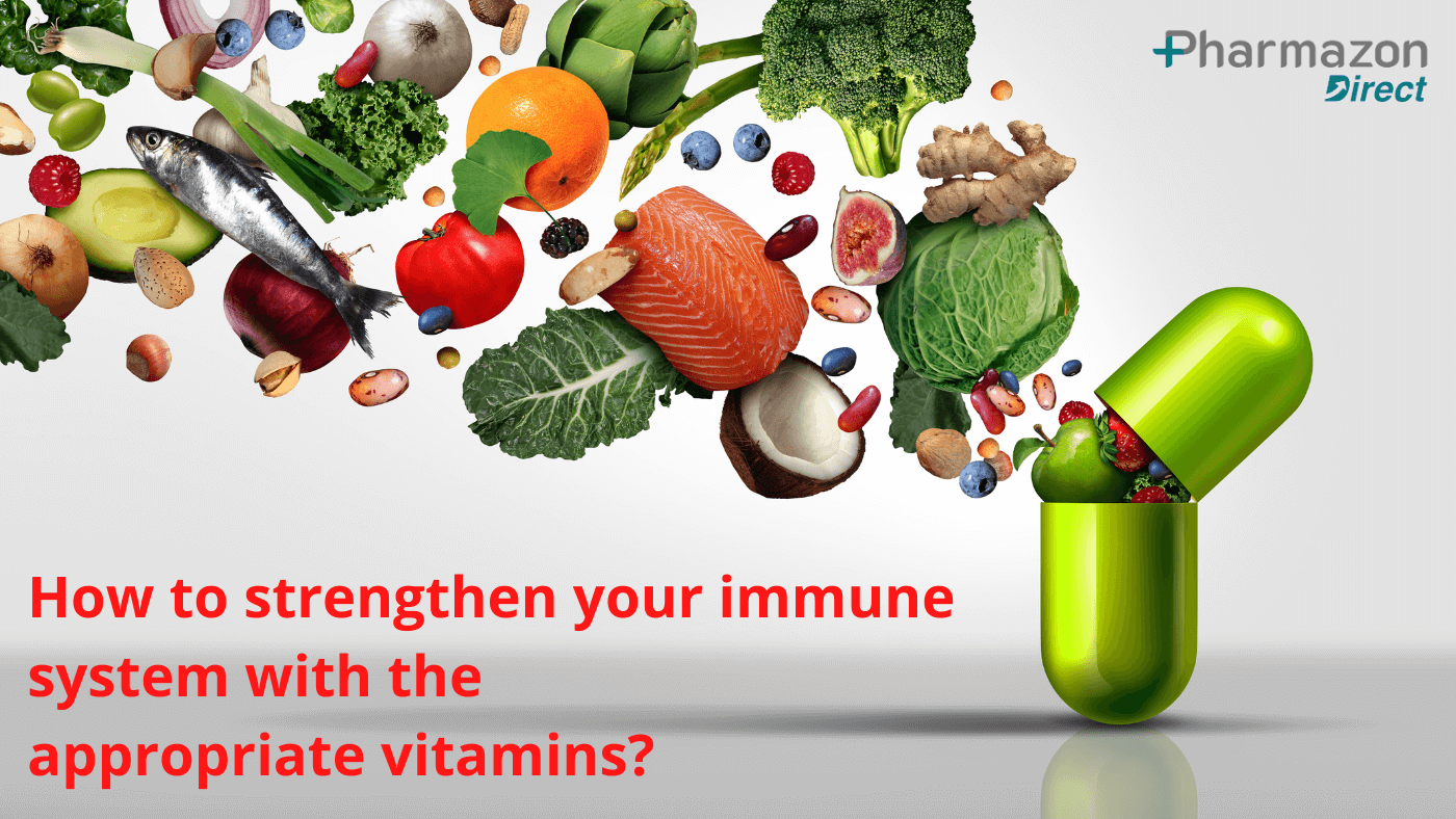 How to strengthen your immune system with the appropriate vitamins?
